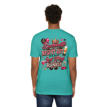 Bachelorette Party T-Shirt — "Not Just a Night Out, It’s Her Last Fling Before the Ring"