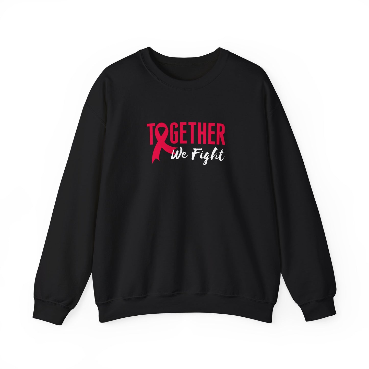 "Together We Fight" Sweatshirt