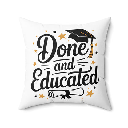 Done and Educated Graduation Pillow — Square Decorative Throw Pillow with Cap & Diploma Design