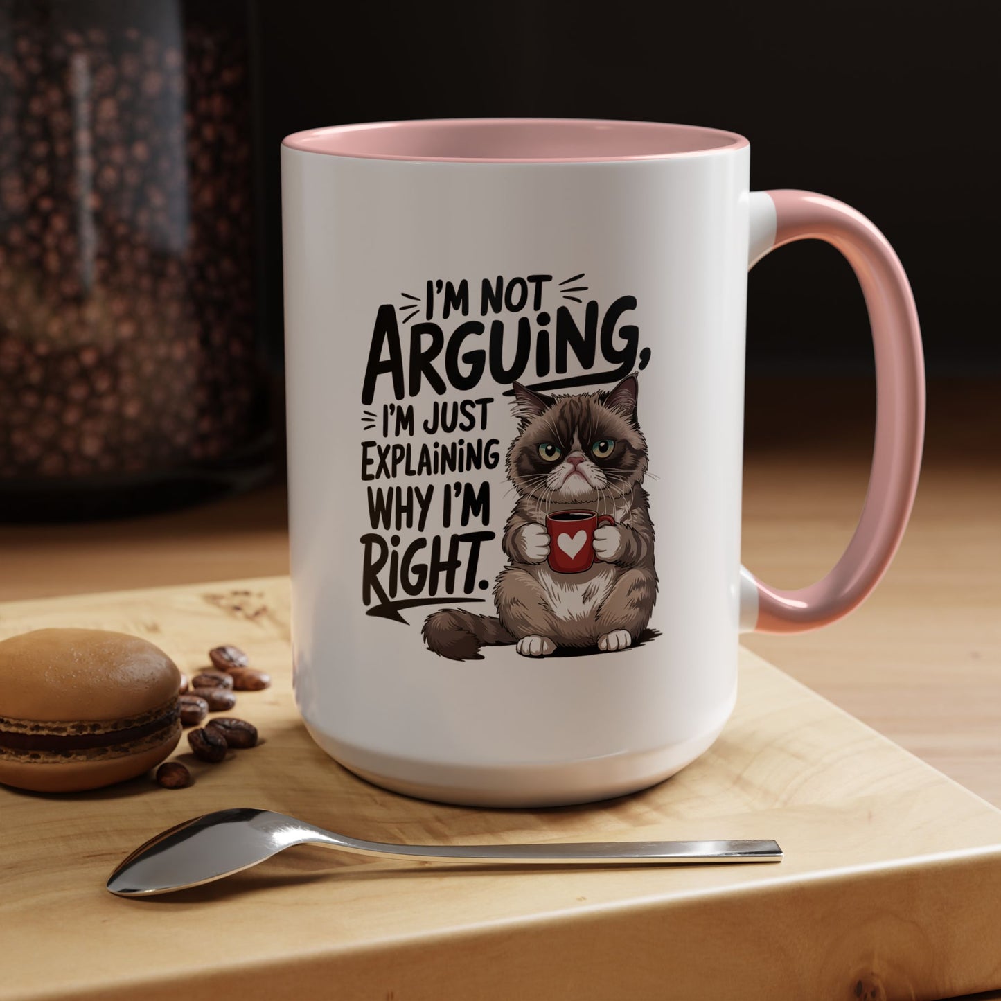 Coffee Mug — “I’m Not Arguing, I’m Just Explaining Why I’m Right” Cat Accent Mug