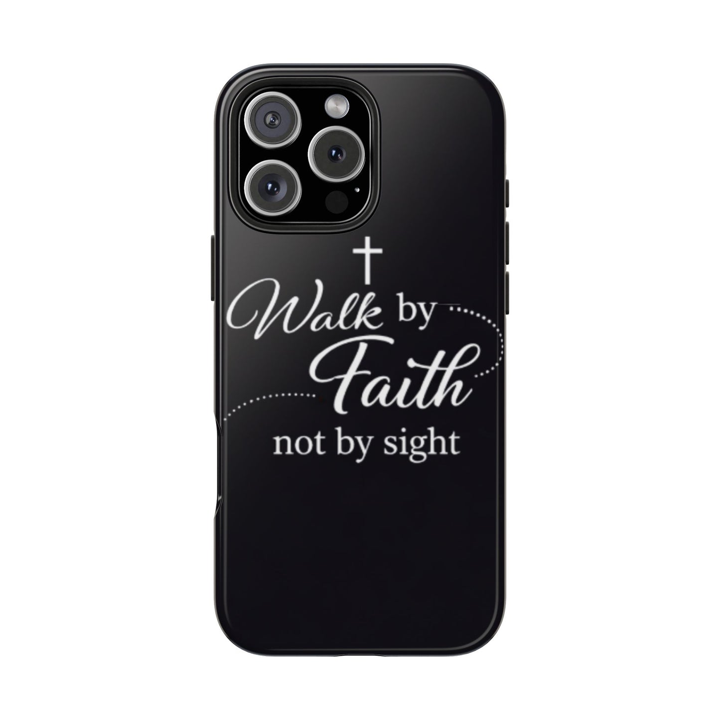 Walk by Faith Tough Phone Case – Christian Inspirational Scripture Design