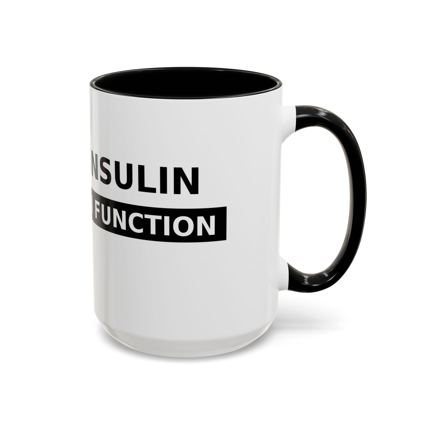 Coffee Mug — 'Caffeine & Insulin: That’s How I Function' Accent Mug