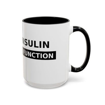 Coffee Mug — 'Caffeine & Insulin: That’s How I Function' Accent Mug