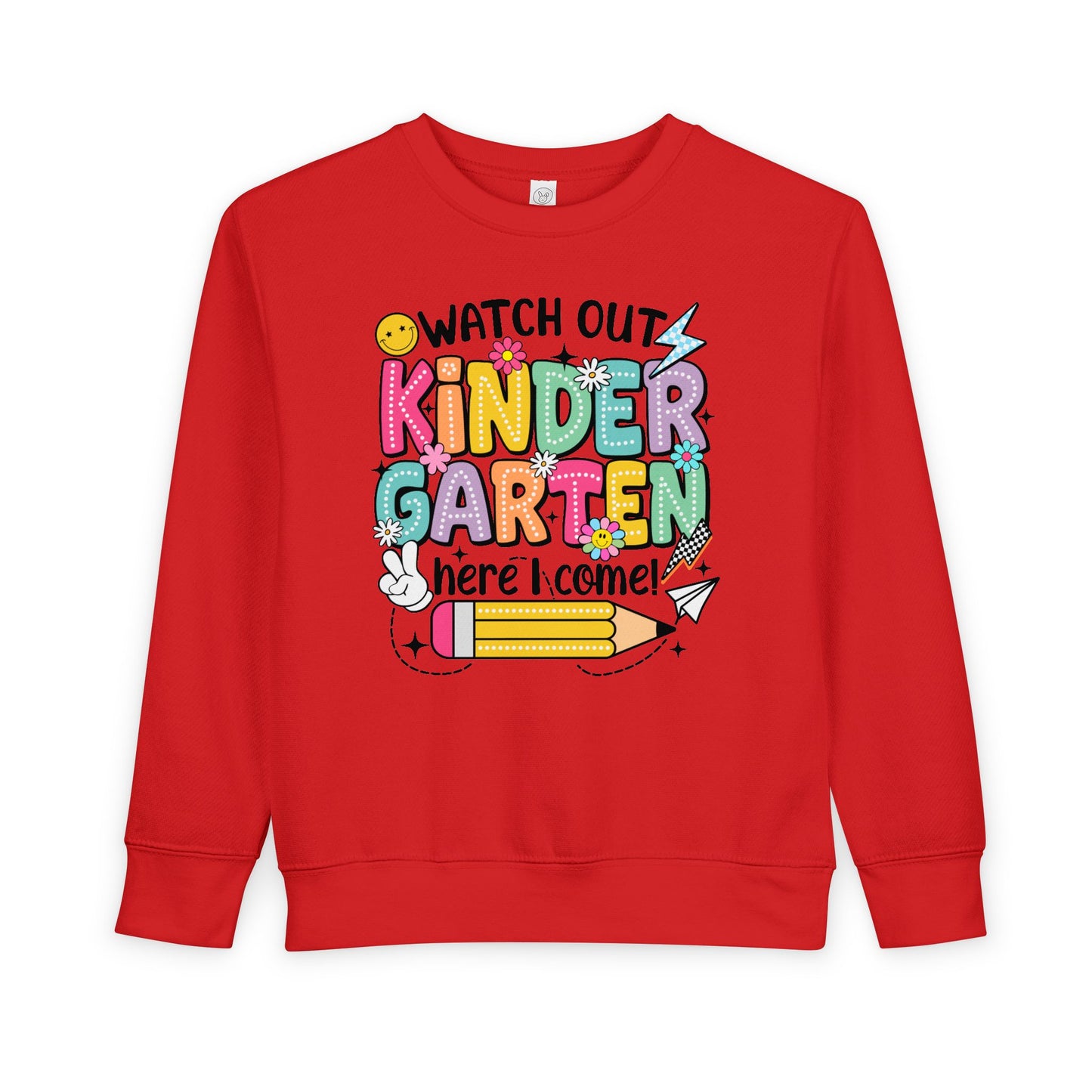Kindergarten Here I Come Toddler Sweatshirt — "Watch Out Kindergarten Here I Come" Back-to-School Pullover