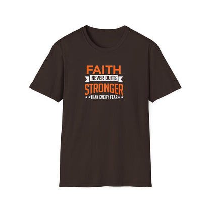Faith Never Quits, Stronger Than Every Fear T-Shirt