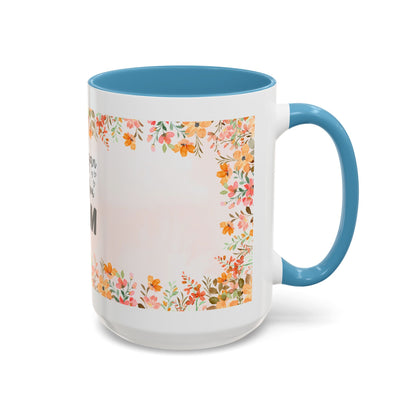 Life Began With You Mom Floral Accent Coffee Mug