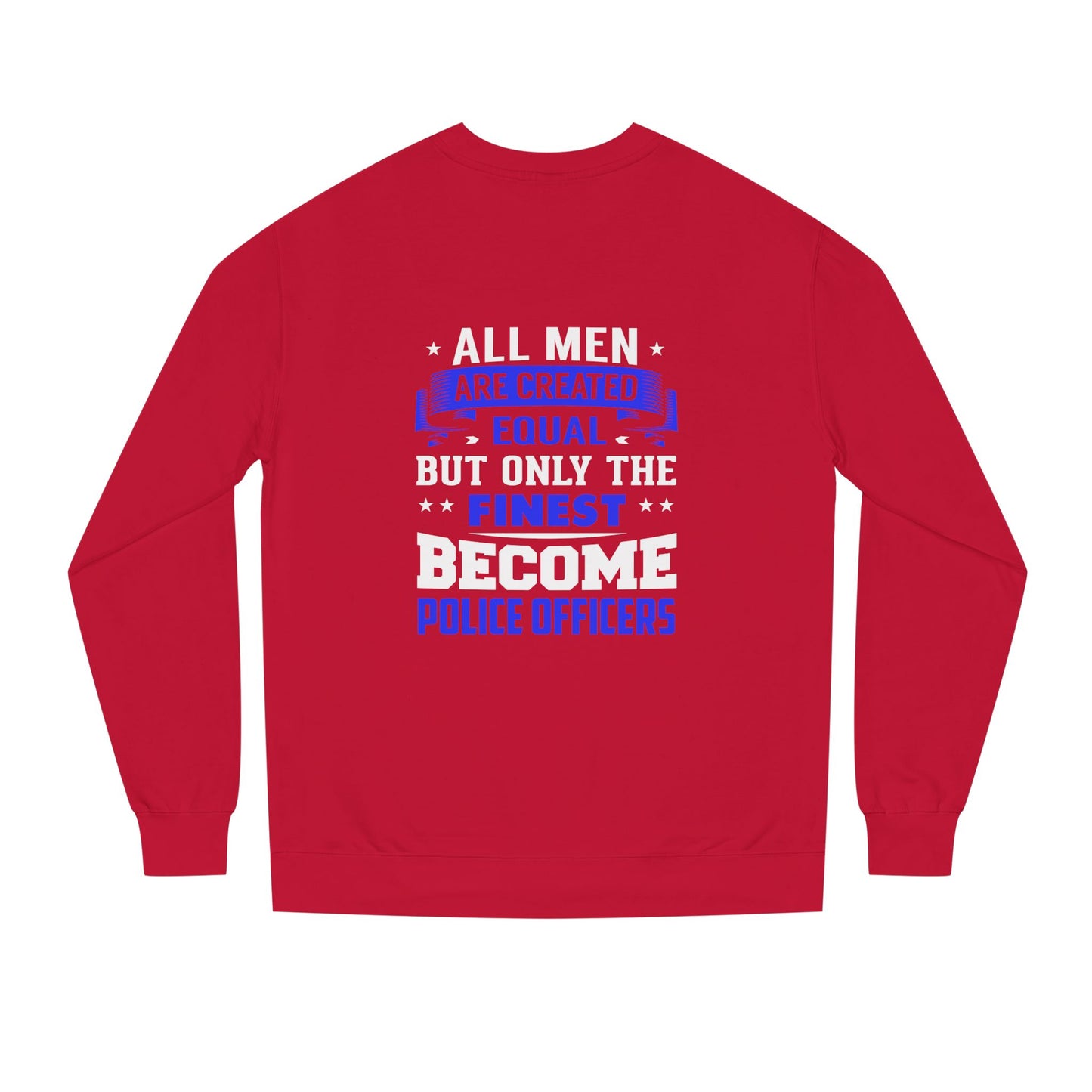 Finest Become Police Officers Sweatshirt