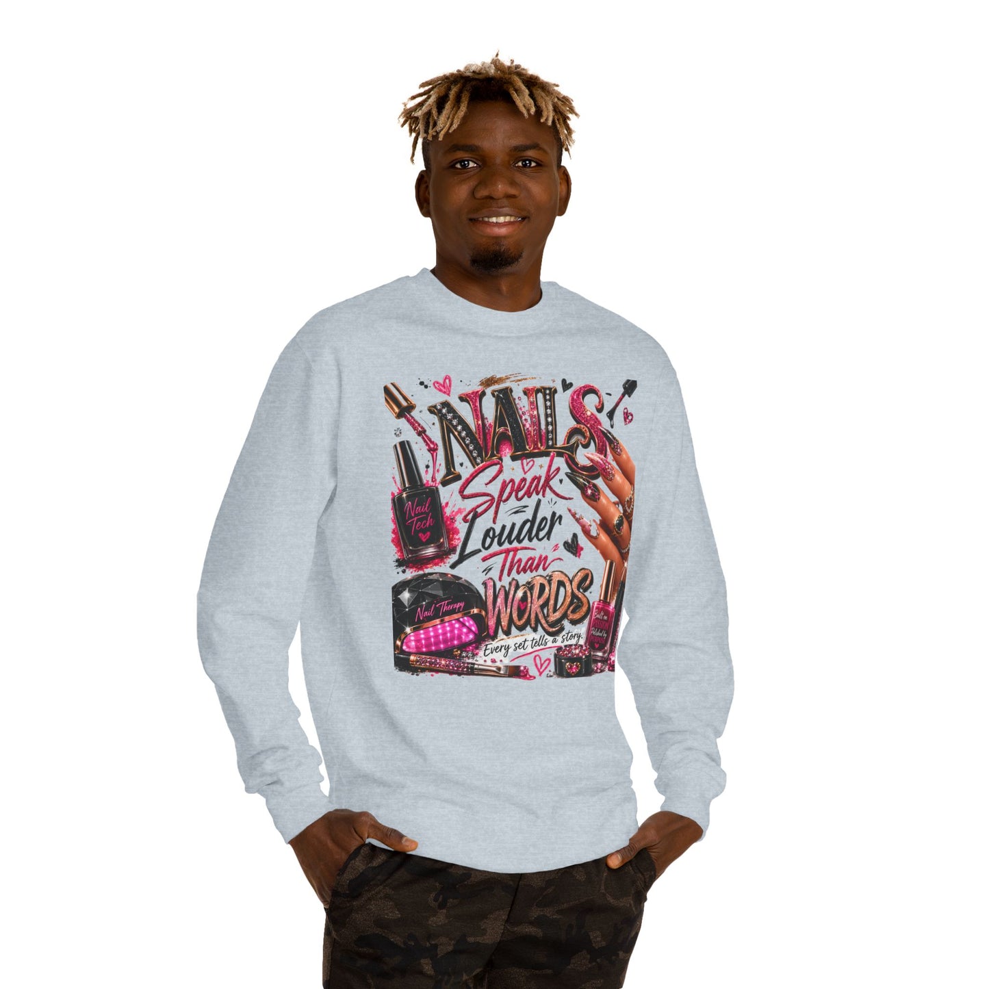 Nails Speak Louder Than Words Sweatshirt — Nail Tech & Beauty Lover Crewneck