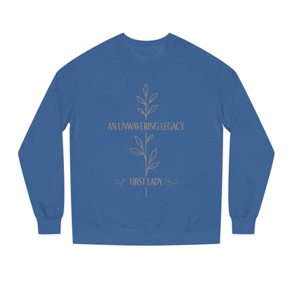 An Unwavering Legacy First Lady Sweatshirt