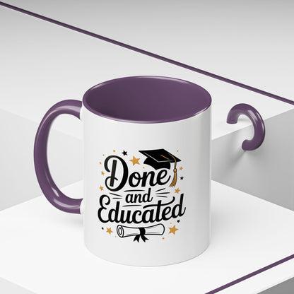 Done and Educated Graduation Coffee Mug (Accent 11/15oz)