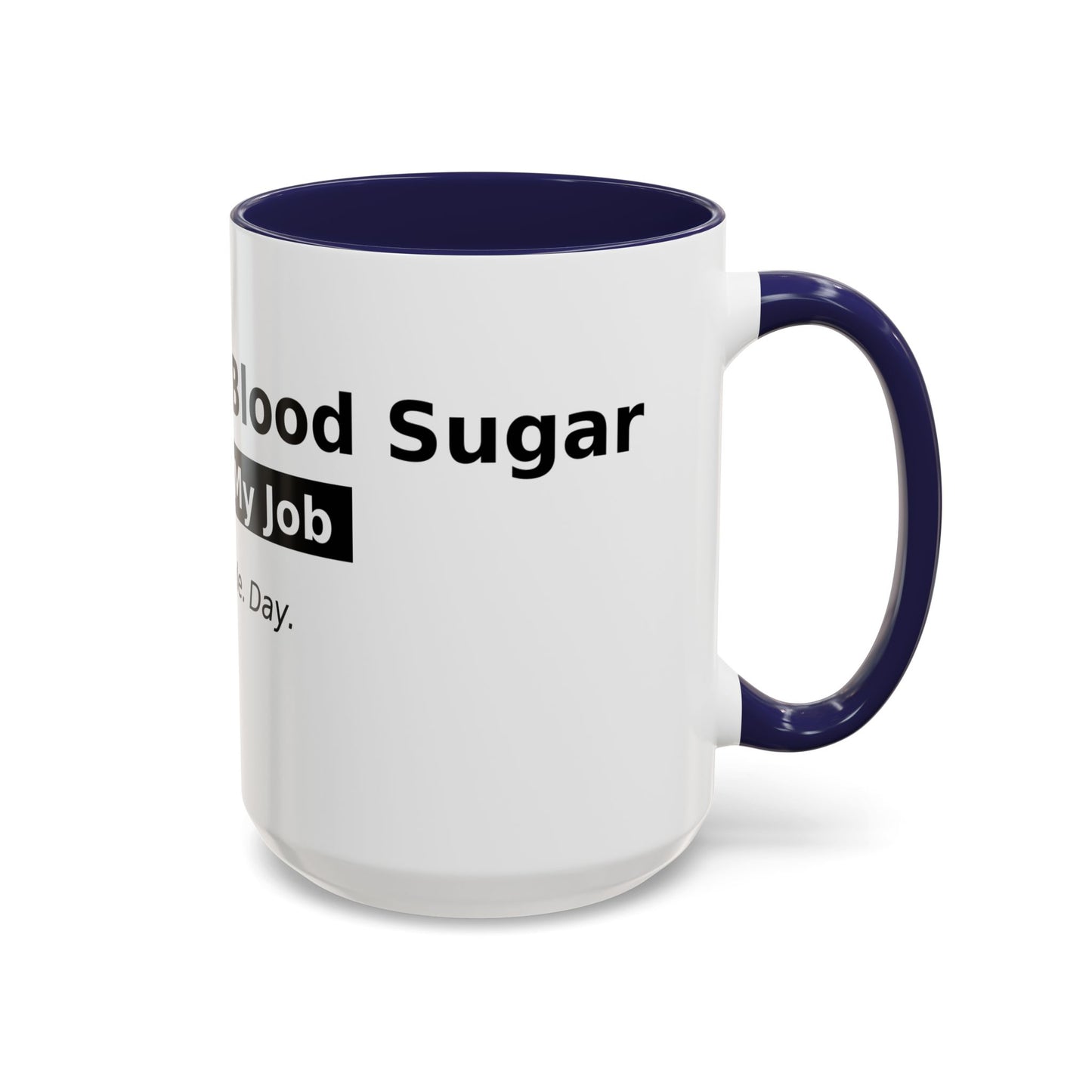 Accent Coffee Mug – 'Checking My Blood Sugar Like It's My Job' Diabetes Awareness Mug