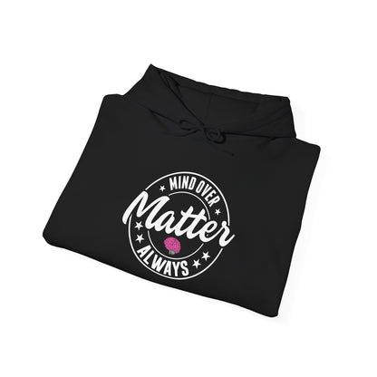 Mind Over Matter Hoodie
