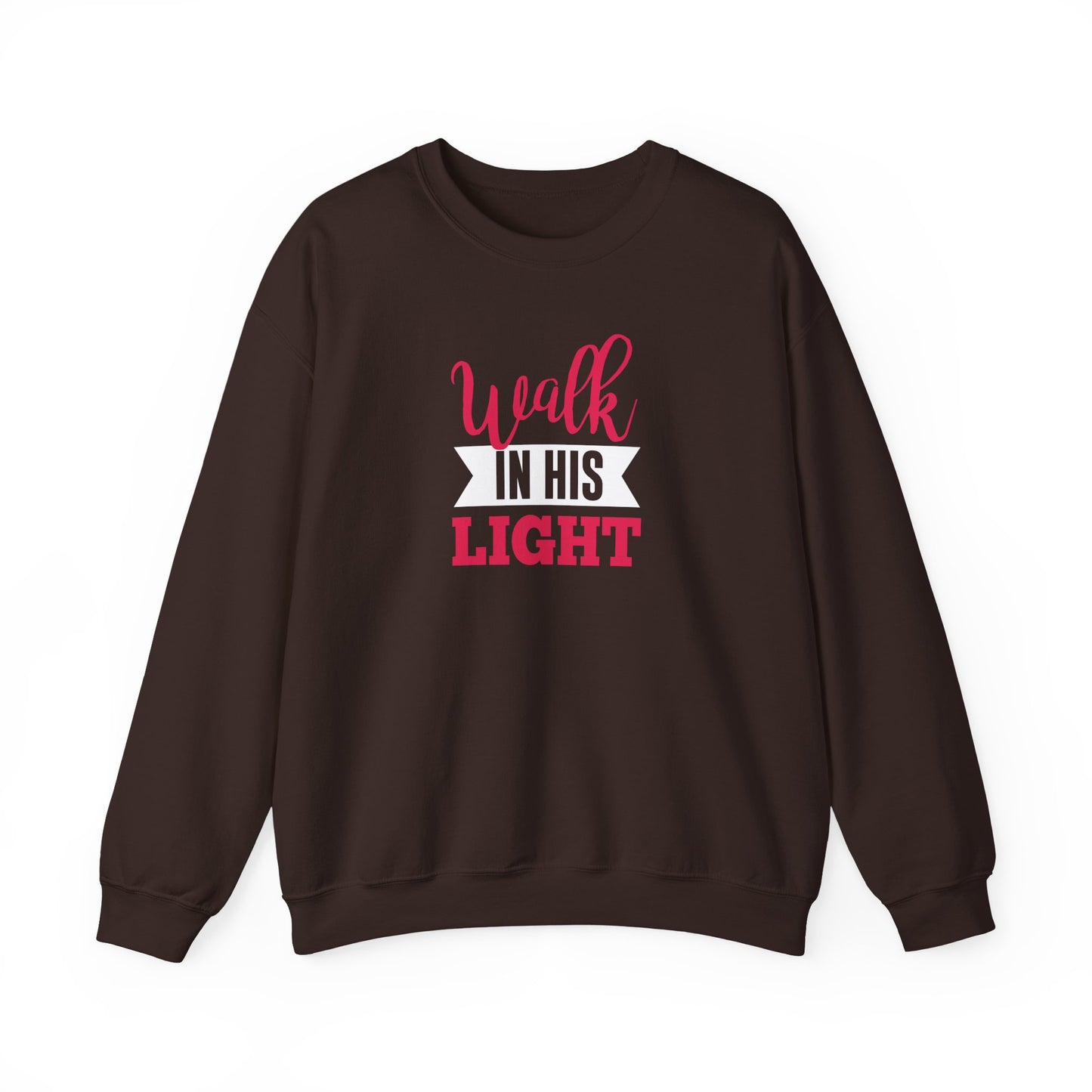 Walk in His Light  Sweatshirt