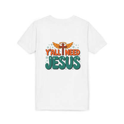 Youth Tee - "Y'all Need Jesus" Gospel Christian Kids Shirt