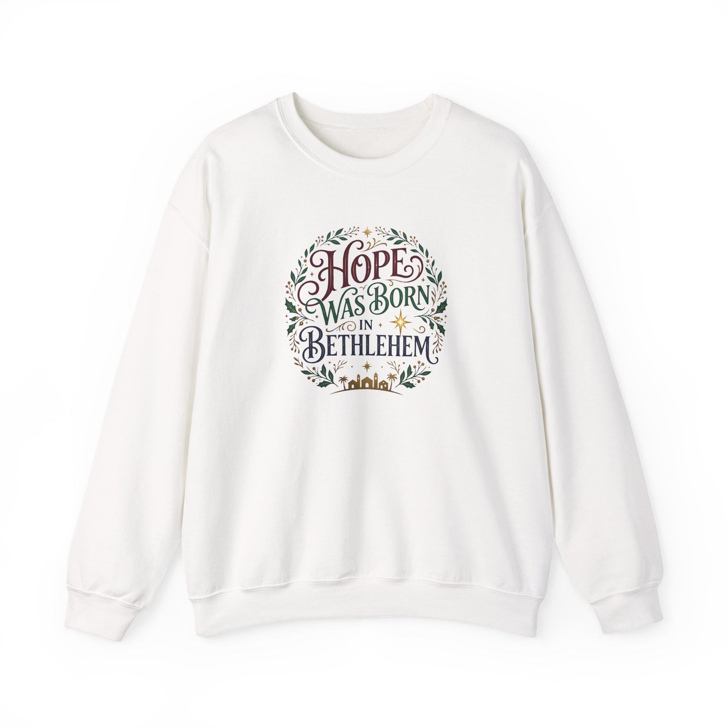 "Hope Was Born in Bethlehem" Sweatshirt