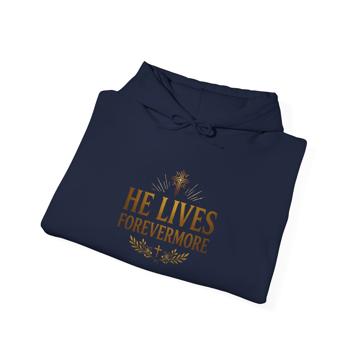 He Lives Forevermore Hoodie