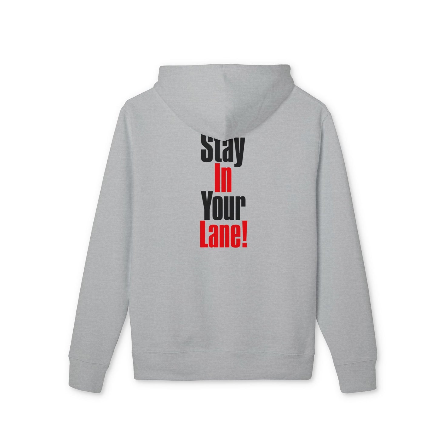 Stay In Your Lane Hoodie — Bold Vertical Text Graphic Pullover