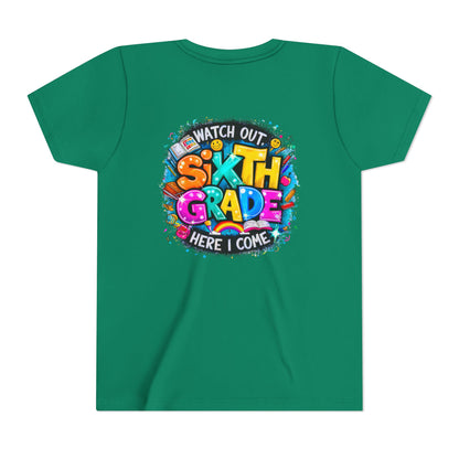Youth Tee — "Watch Out Sixth Grade Here I Come" Back-to-School Graphic Shirt