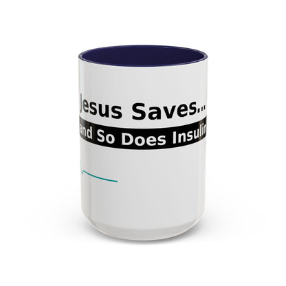 Jesus Saves… and So Does Insulin - Faith & Diabetes Accent Coffee Mug (11/15 oz)