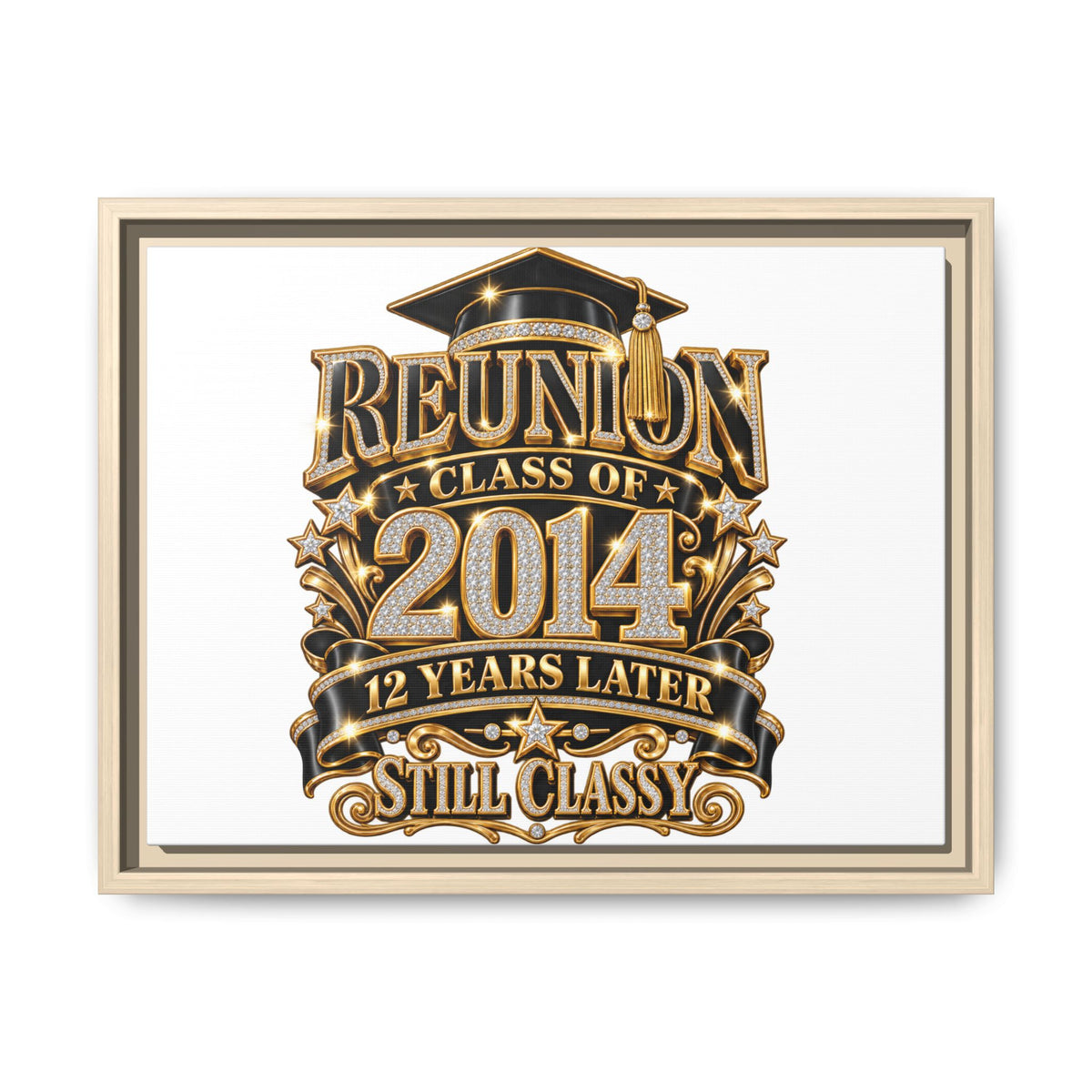 Framed Canvas Print — "Reunion Class of 2014: 12 Years Later — Still Classy"