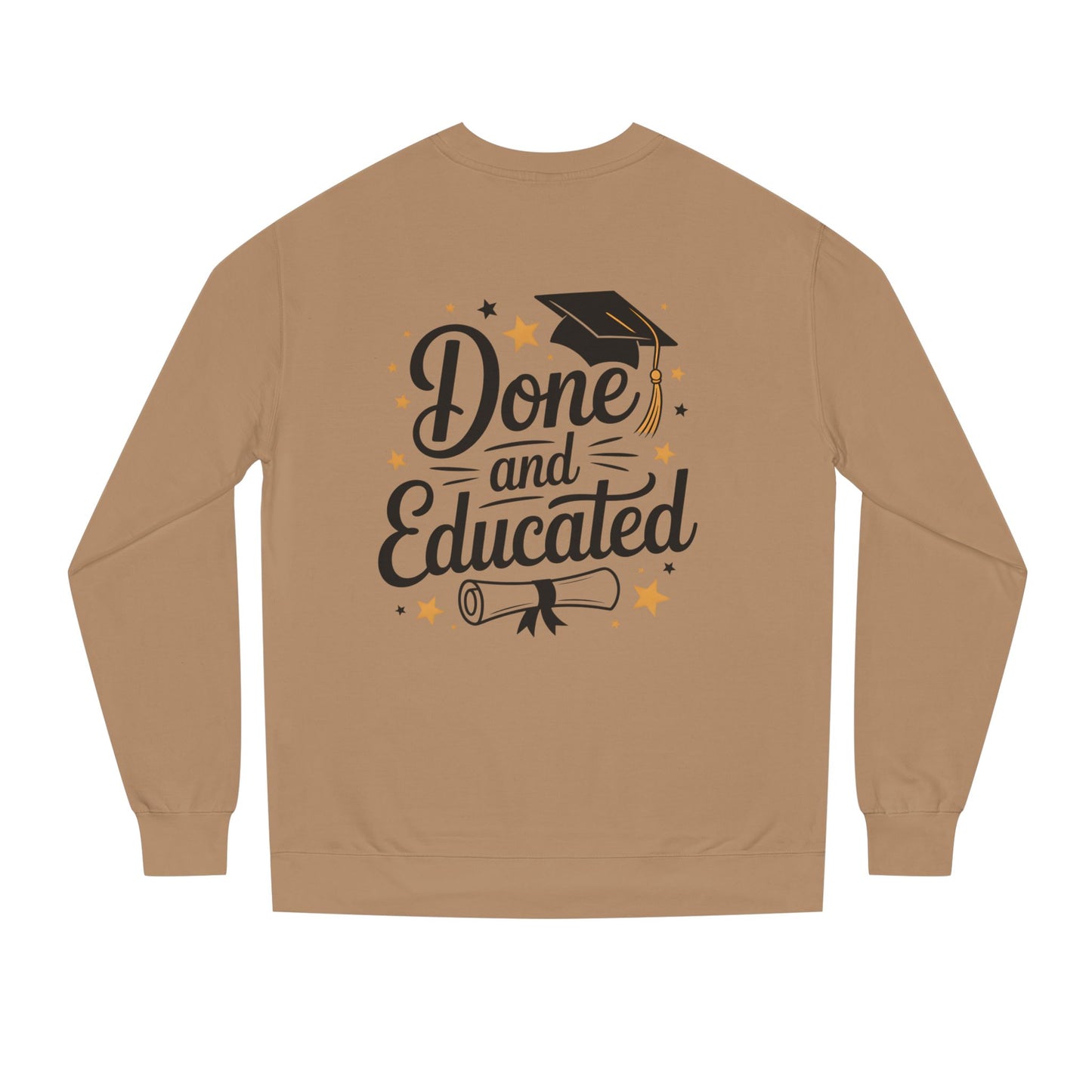 Graduation Crewneck Sweatshirt — "Done and Educated" Cap & Diploma Design