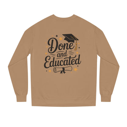 Graduation Crewneck Sweatshirt — "Done and Educated" Cap & Diploma Design
