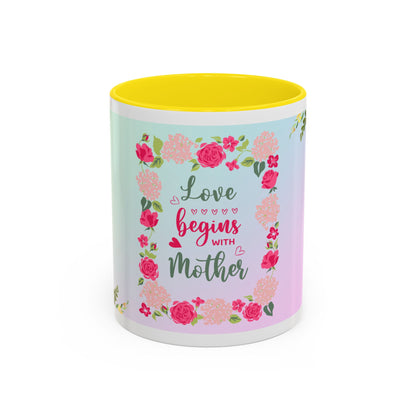Love Begins with Mother Floral Coffee Mug — Mother's Day Gift (11/15 oz)