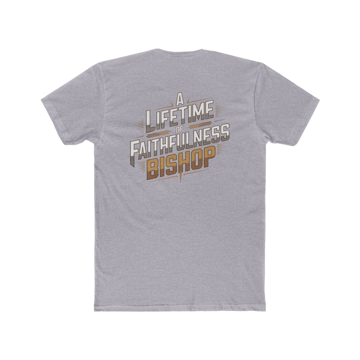 A Lifetime of Faithfulness Bishop T-Shirt