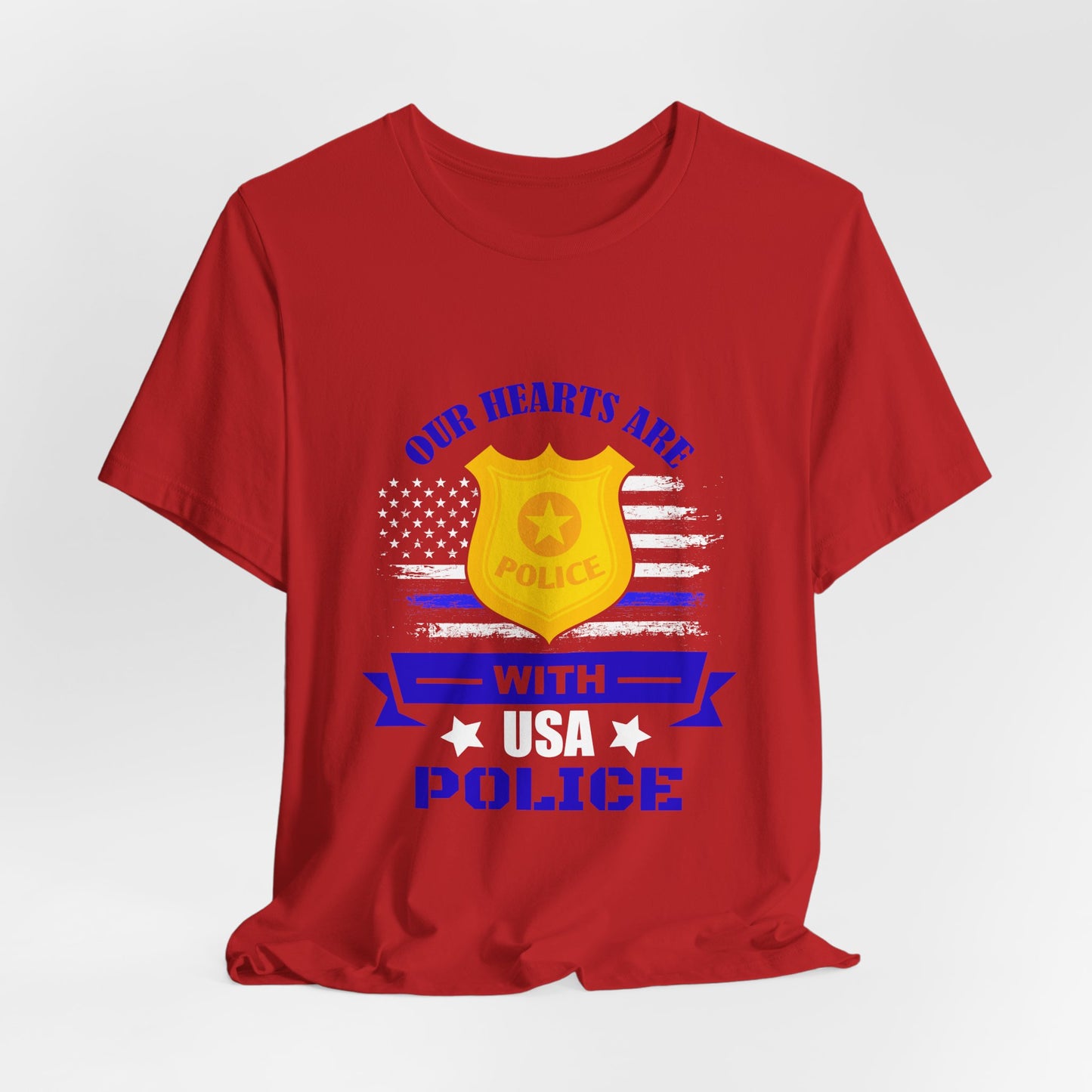 Patriotic "Our Hearts Are With USA Police" Tee — Support Law Enforcement Shirt