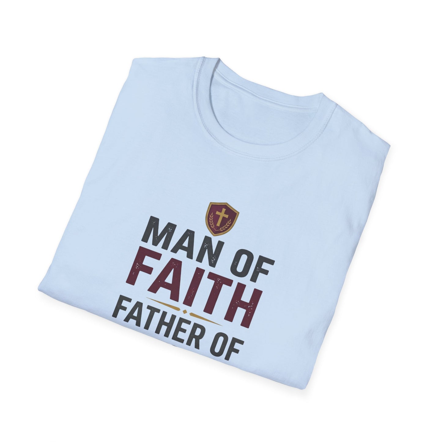 Man of Faith Father of Strength T-Shirt