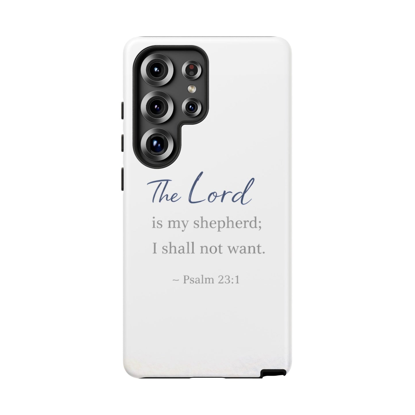 Psalm 23:1 Phone Case — "The Lord is my shepherd; I shall not want" Christian Protective Cover