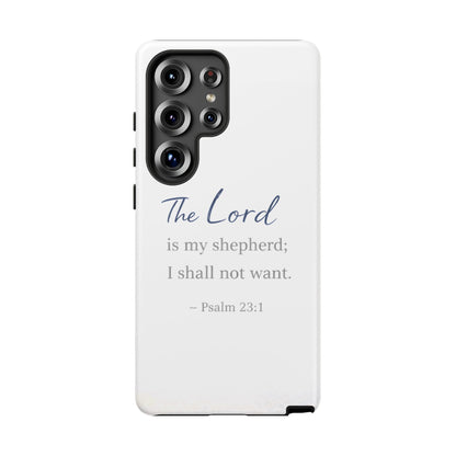 Psalm 23:1 Phone Case — "The Lord is my shepherd; I shall not want" Christian Protective Cover
