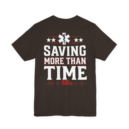 EMT T-Shirt — "Saving More Than Time" Emergency Medical Services Tee