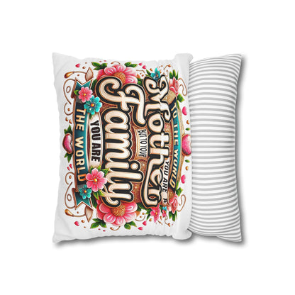 Mother You Are My World Decorative Pillowcase — Floral Mother's Day Accent