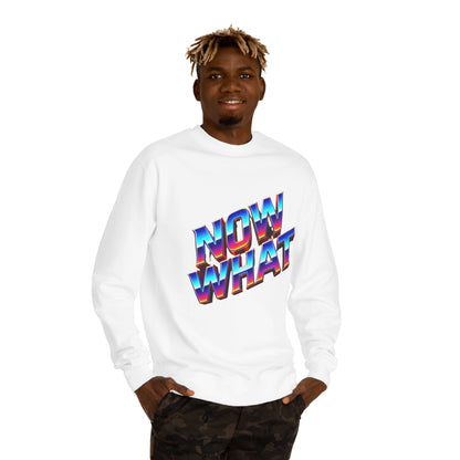 Now What Retro Sweatshirt — Bold 80s Gradient Graphic Crewneck