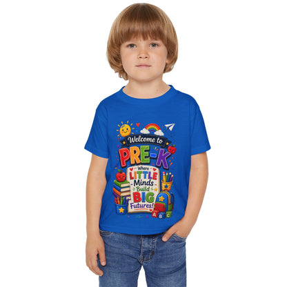 Welcome to Pre-K Toddler T-Shirt — "Where Little Minds Build Big Futures" Back-to-School Tee