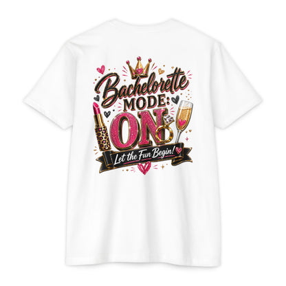 Bachelorette Mode On T-Shirt — 'Let the Fun Begin' Bachelorette Party Tee