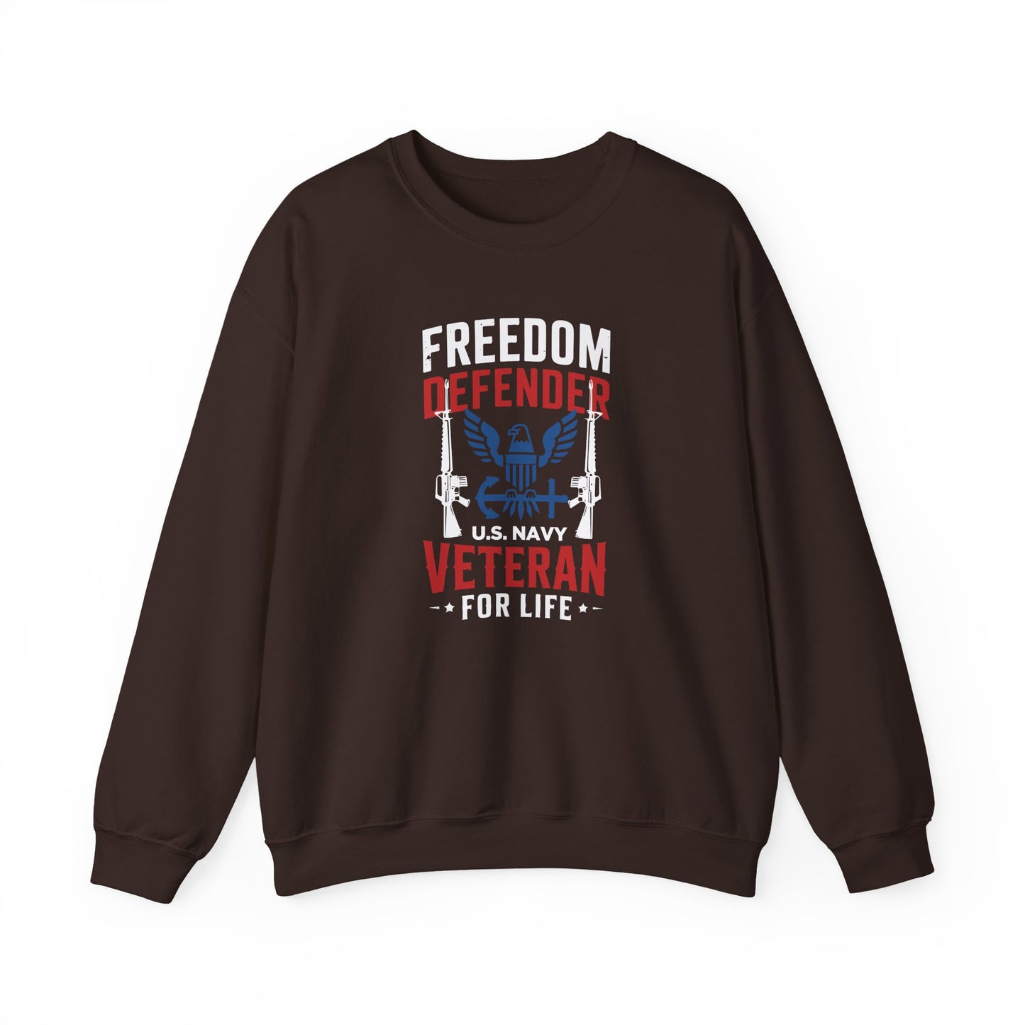Freedom Defender U.S. Navy Veteran For Life Sweatshirt