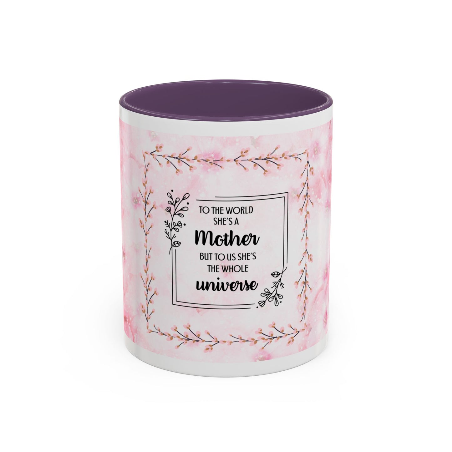 Mother Is My Universe Pink Floral Accent Coffee Mug — 11/15oz