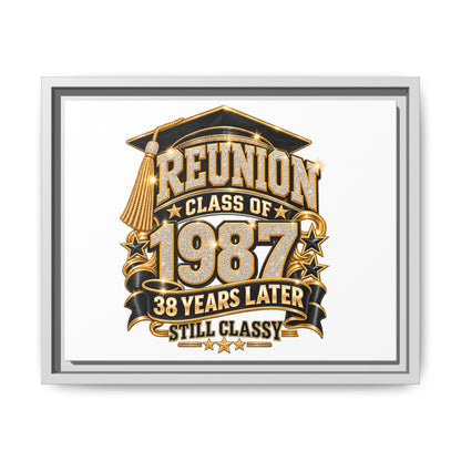 Class of 1987 Reunion Canvas Print — "38 Years Later Still Classy" Framed Art