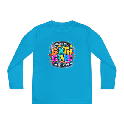 Youth Long Sleeve Tee — "Watch Out Sixth Grade Here I Come" Back-to-School Shirt
