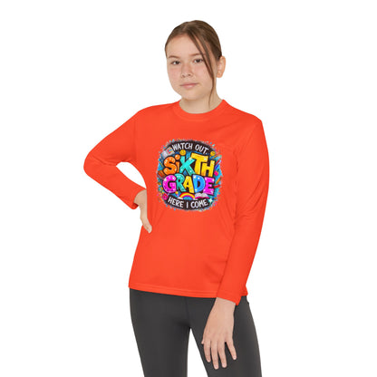 Youth Long Sleeve Tee — "Watch Out Sixth Grade Here I Come" Back-to-School Shirt