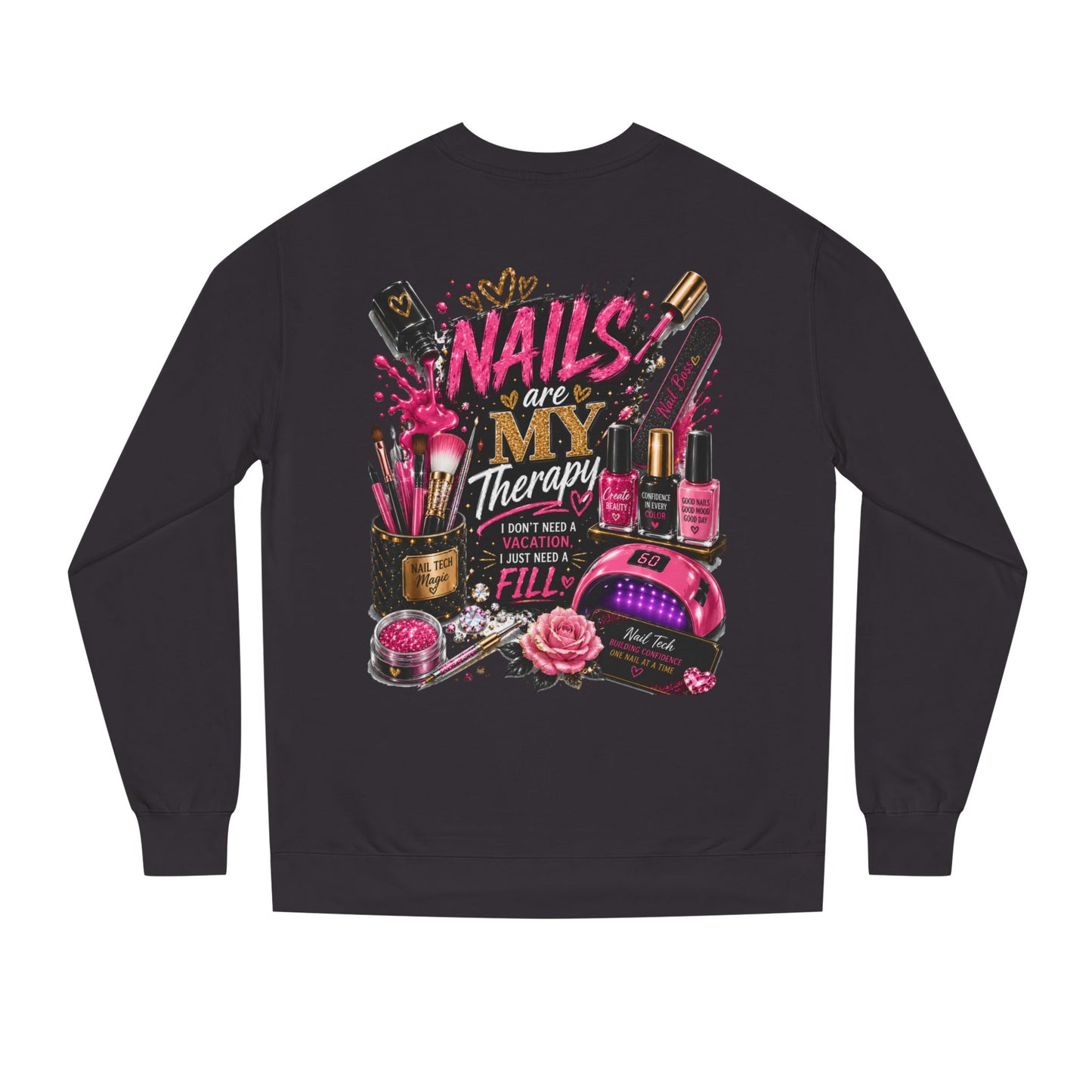 Nails Are My Therapy Sweatshirt