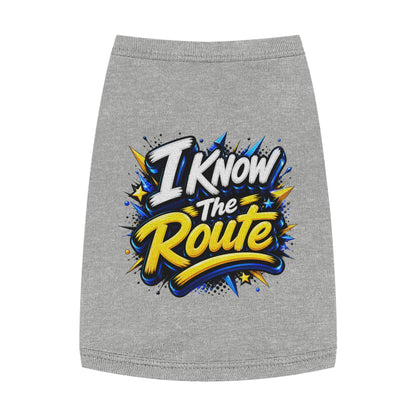 Pet Tank — "I Know The Route" Dog Tank Top, Travel-Ready Graphic Pet Tee