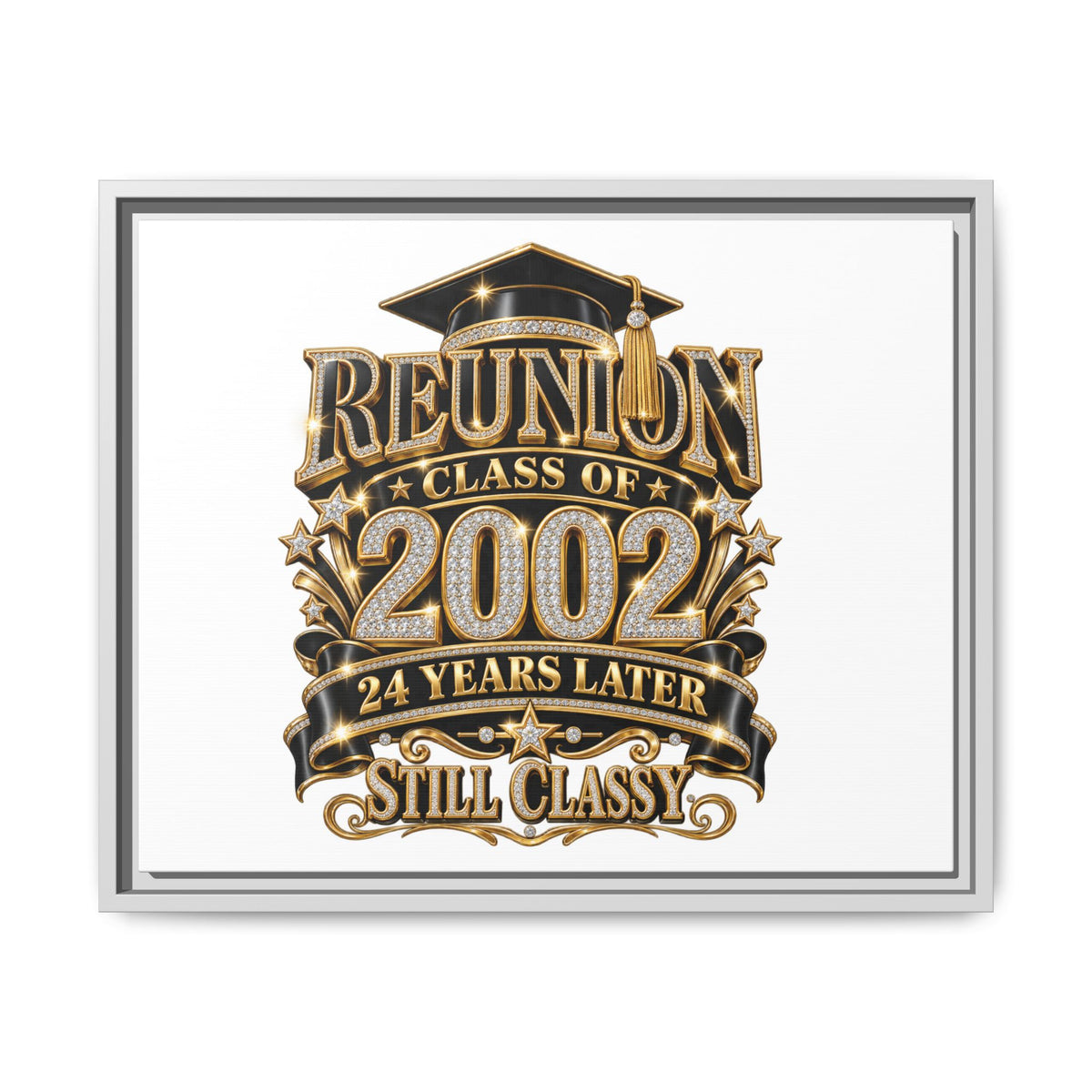 Reunion Class of 2002 Framed Canvas — "Still Classy" 24 Years Later