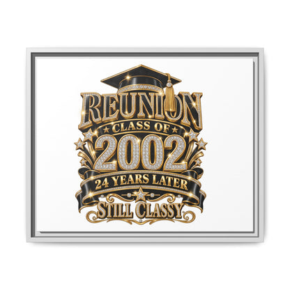 Reunion Class of 2002 Framed Canvas — "Still Classy" 24 Years Later