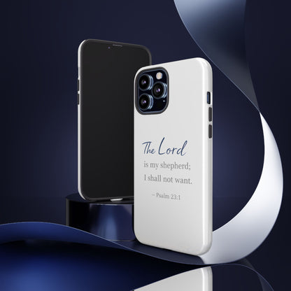 Psalm 23:1 Phone Case — "The Lord is my shepherd; I shall not want" Christian Protective Cover