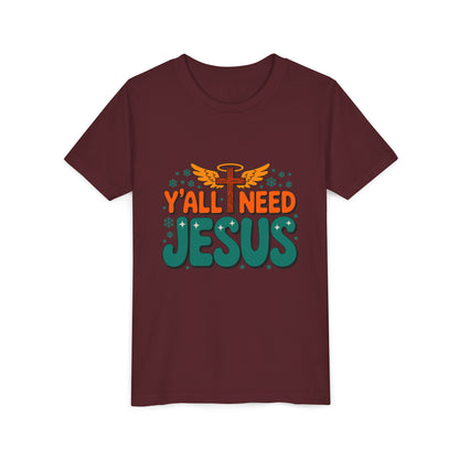 Youth Tee - "Y'all Need Jesus" Gospel Christian Kids Shirt