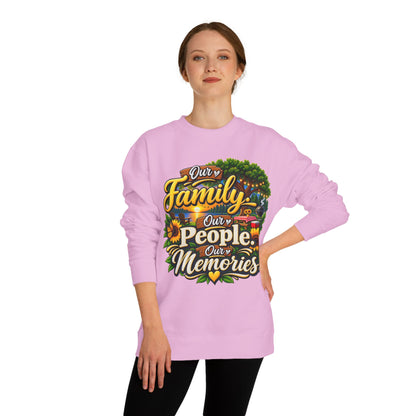 Family People Memories Sweatshirt — Our Family, Our People, Our Memories Crewneck