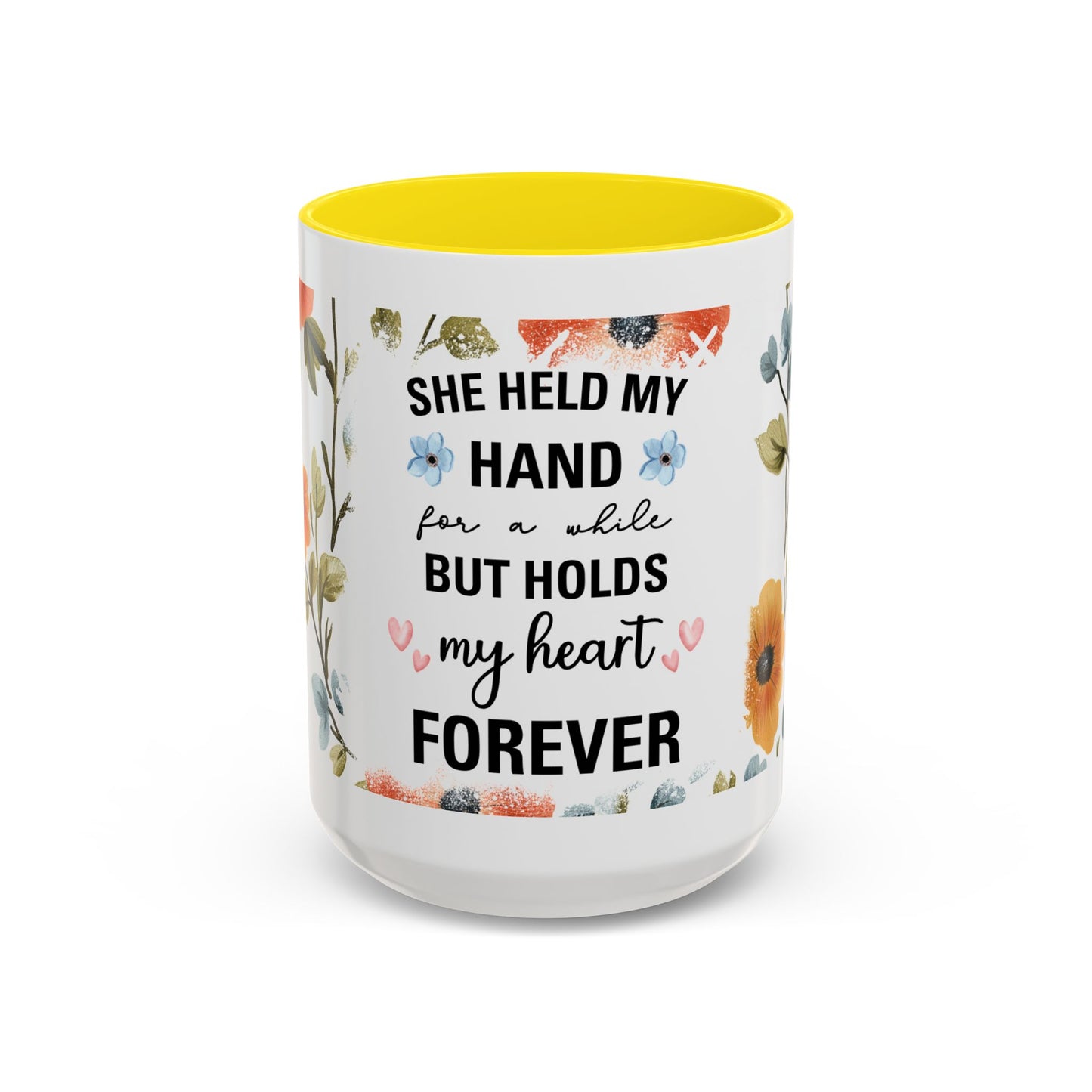 She Held My Hand Forever Floral Coffee Mug